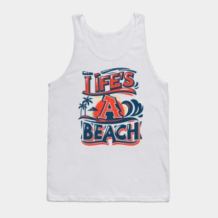 Life's a Beach Tank Top